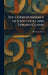 The Correspondence of John Locke and Edward Clarke by Benjamin Rand