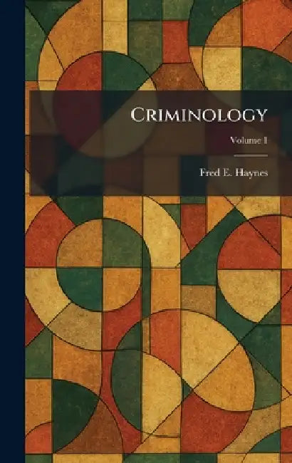 Criminology by Fred E. Haynes