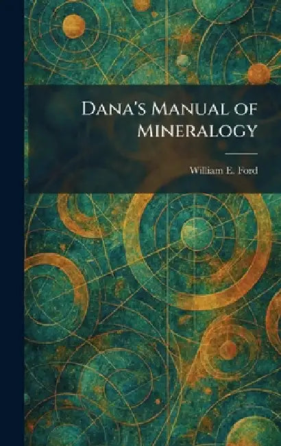 Dana's Manual of Mineralogy by William E. Ford