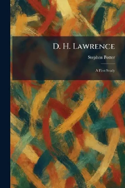 D. H. Lawrence: A First Study by Stephen Potter
