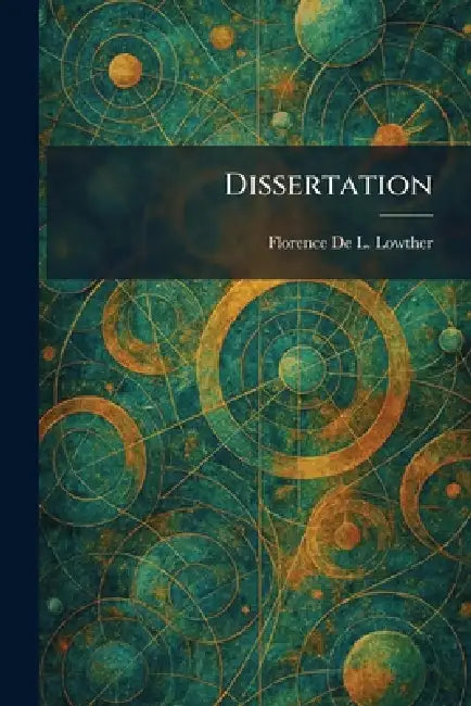 Dissertation by Florence de L. Lowther