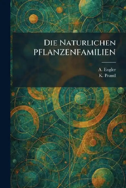 Die Naturlichen PFLANZENFAMILIEN by A. Engler, K. Prantl