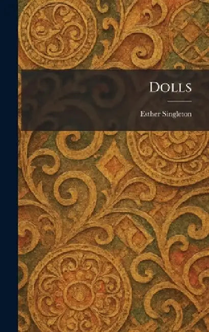 Dolls by Esther Singleton
