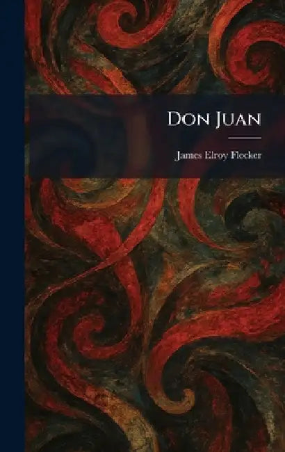 Don Juan by James Elroy Flecker