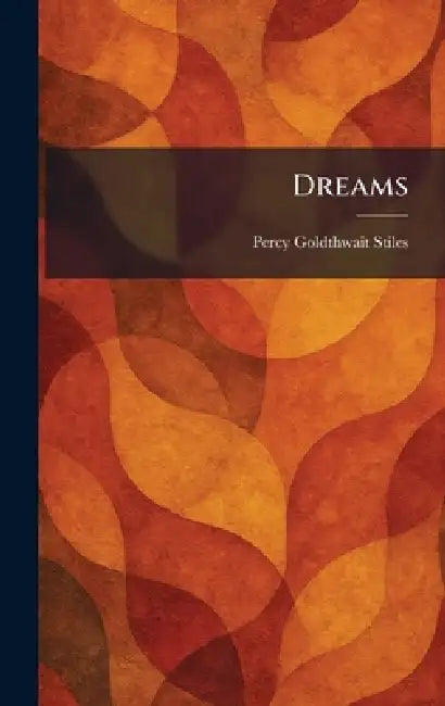 Dreams by Percy Goldthwait Stiles