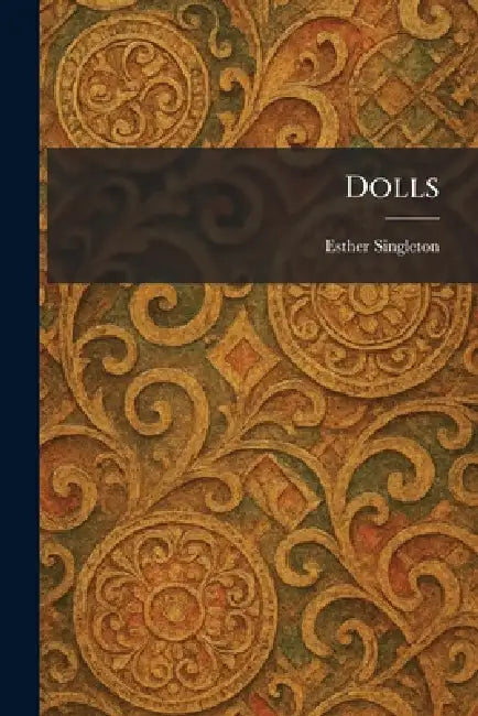 Dolls by Esther Singleton