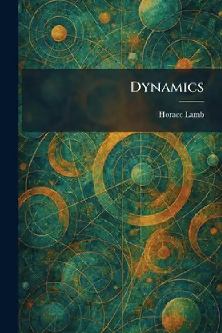 Dynamics by Horace Lamb