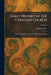 Early History of the Christian Church: From Its Foundation to the End of the Third Century by Claude Jenkins