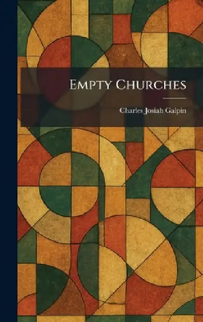 Empty Churches by Charles Josiah Galpin