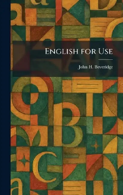 English for Use by John H. Beveridge