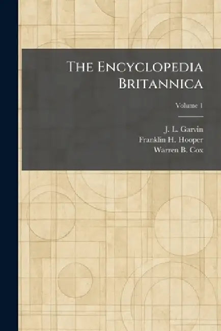 The Encyclopedia Britannica by J. L. Garvin, Franklin H. Hooper, Warren B. Cox