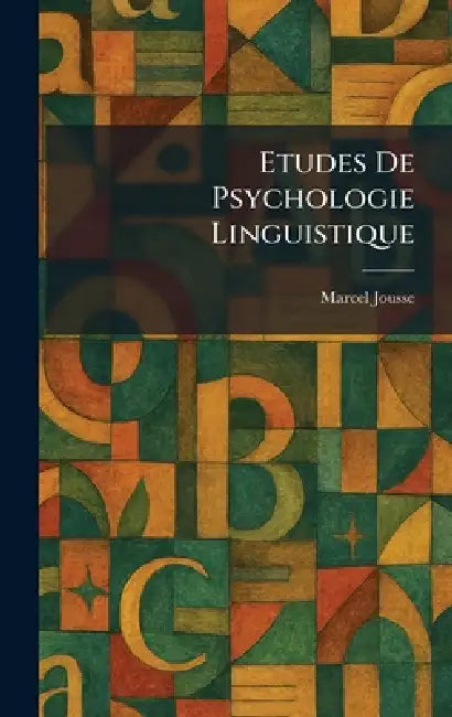 Etudes De Psychologie Linguistique by Marcel Jousse