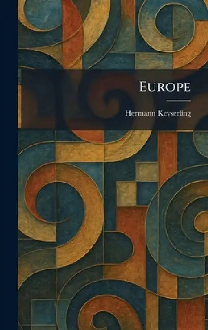 Europe by Hermann Keyserling