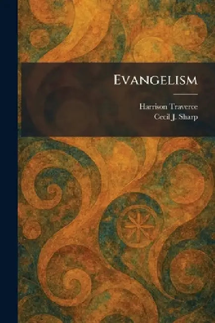 Evangelism by Harrison Traverce, Cecil J. Sharp