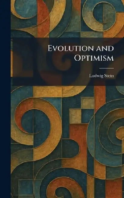 Evolution and Optimism by Ludwig Stein