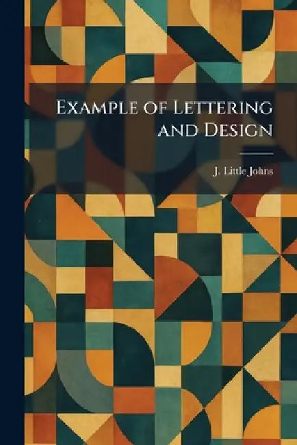 Example of Lettering and Design by J. Little Johns