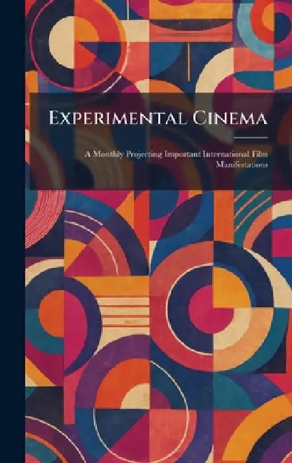 Experimental Cinema: A Monthly Projecting Important International Film Manifestations by New York Arno Press