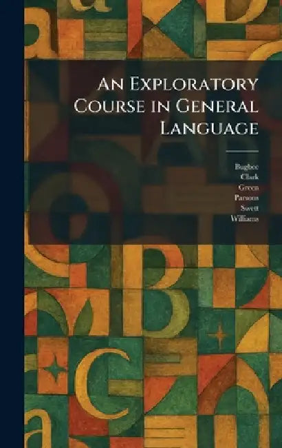 An Exploratory Course in General Language by Bugbee, Clark, Green