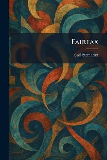 Fairfax by Carl Sternheim
