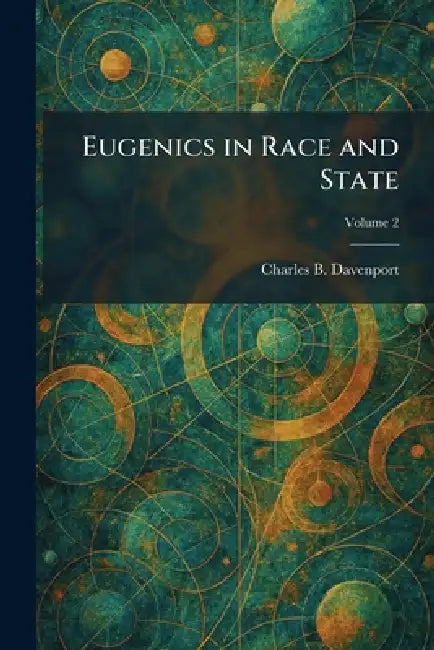 Eugenics in Race and State by Charles B. Davenport