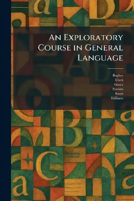 An Exploratory Course in General Language by Bugbee, Clark, Green