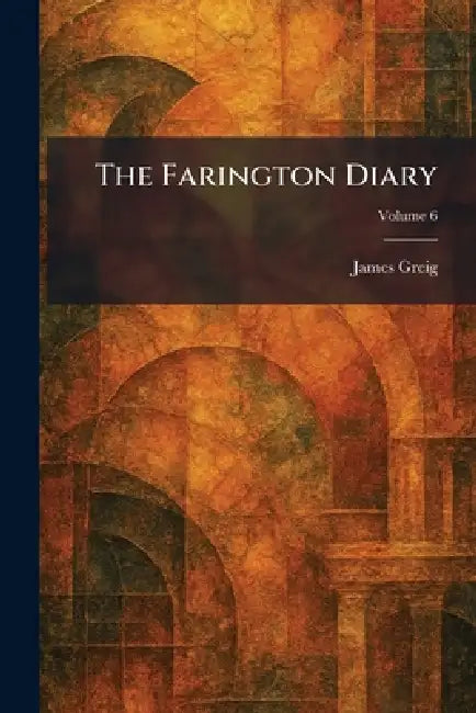 The Farington Diary by James Greig