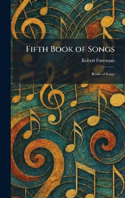 Fifth Book of Songs: Books of Songs by Robert Foresman