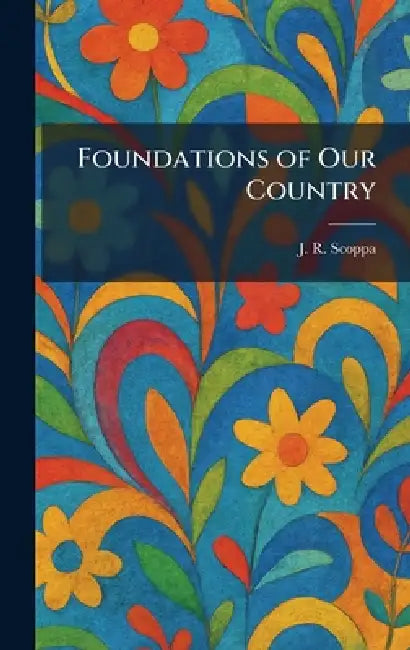 Foundations of Our Country by J. R. Scoppa