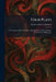 Four Plays: The Women Have Their Way, a Hundred Years Old, Fotunato, the Lady From Alfaqueque by Serafã-N Alvarez Quintero