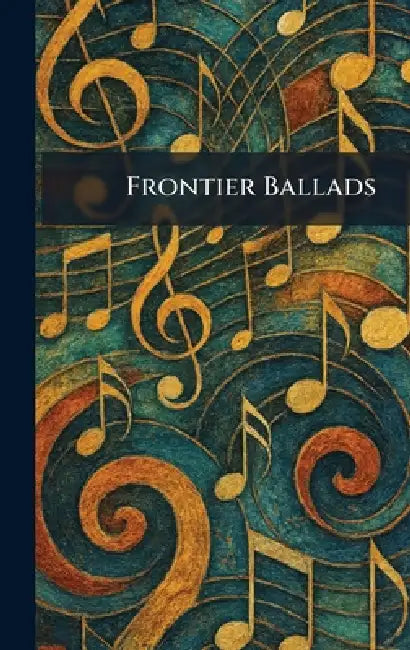 Frontier Ballads by Doubleday