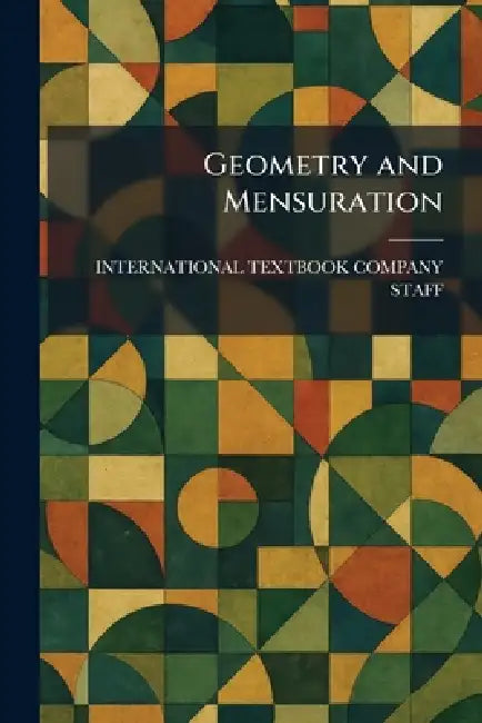 Geometry and Mensuration by International Textbook Company