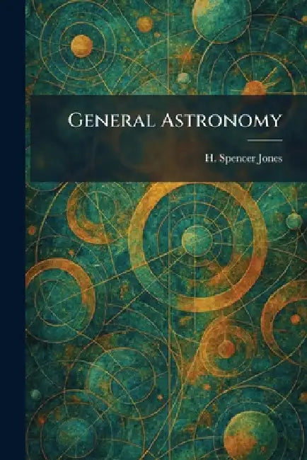 General Astronomy by H. Spencer Jones