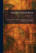 George Louis Beer: A Tribute to His Life and Work in the Making of History and the Moulding of Public Opinion by Edith C. Beer