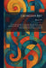 Georgian Art: An Introductory Review of English Painting, Architecture, Sculpture, Ceramics, Glass, Metalwork Furniture, Textiles and Other Arts Durin by Roger Fry