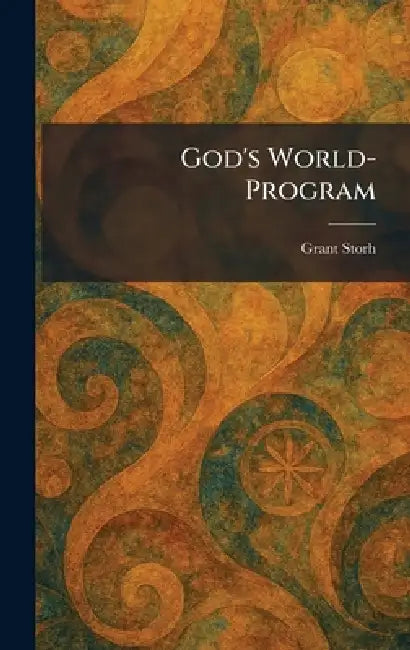 God's World-Program by Grant Storh