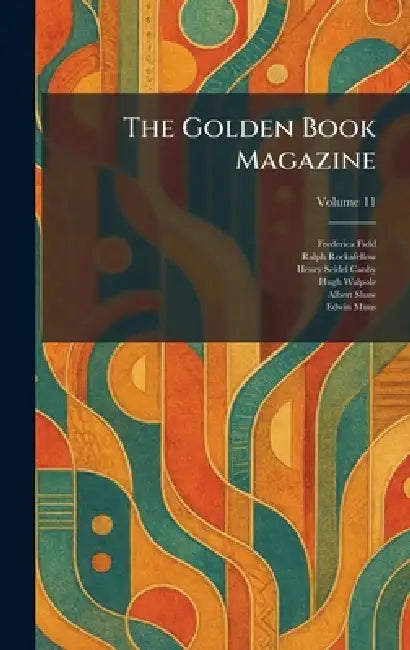 The Golden Book Magazine by Frederica Field, Ralph Rockafellow, Henry Seidel Canby
