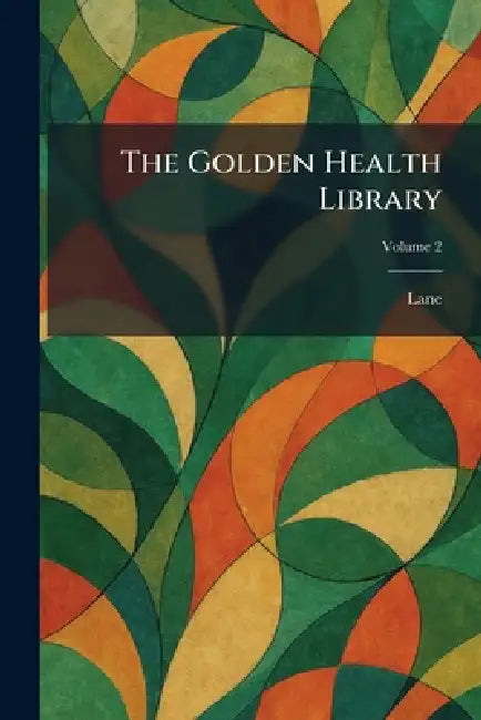 The Golden Health Library by Lane
