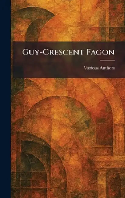 Guy-crescent fagon by Various