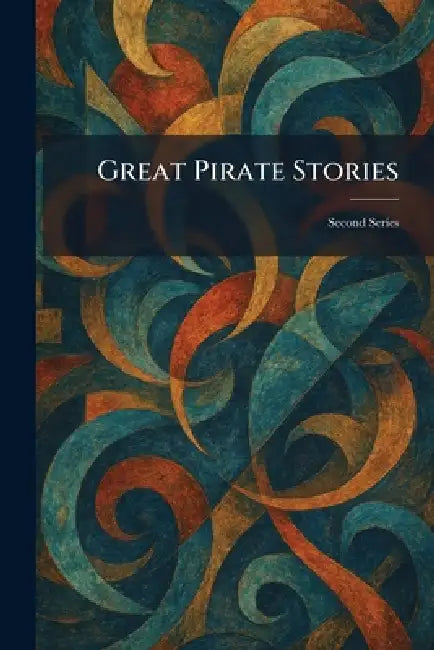 Great Pirate Stories: Second Series by New York Bretano's