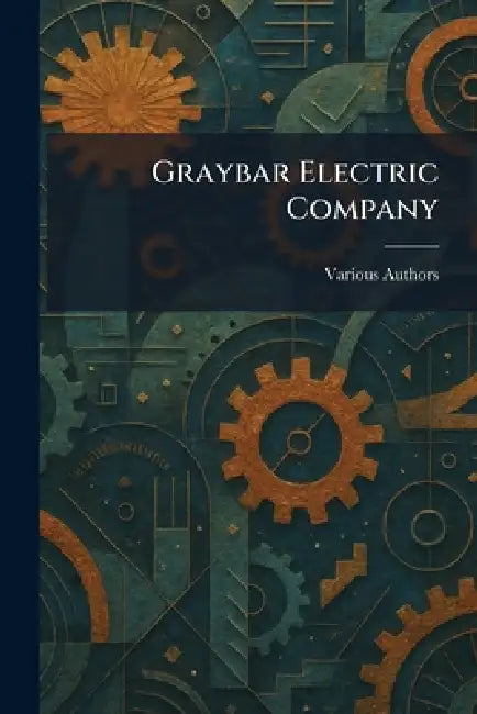 Graybar Electric Company by Various