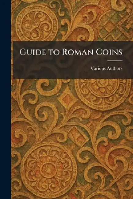 Guide to Roman Coins by Various