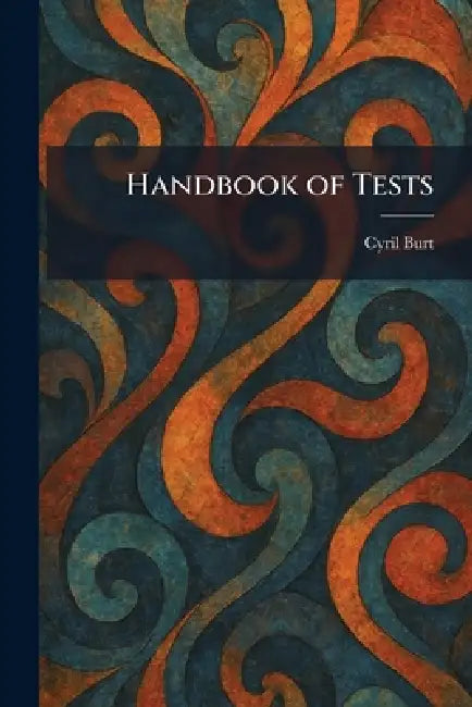 Handbook of Tests by Cyril Burt