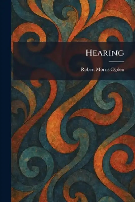 Hearing by Robert Morris Ogden