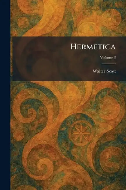 Hermetica by Walter Scott