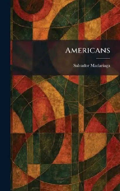 Americans by Salvador Madariaga