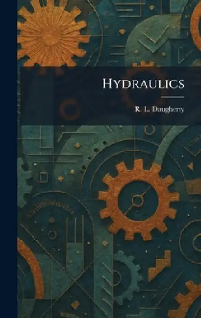 Hydraulics by R. L. Daugherty