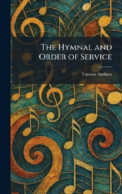 The Hymnal and Order of Service by Various