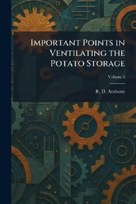 Important Points in Ventilating the Potato Storage by R. D. Anthony