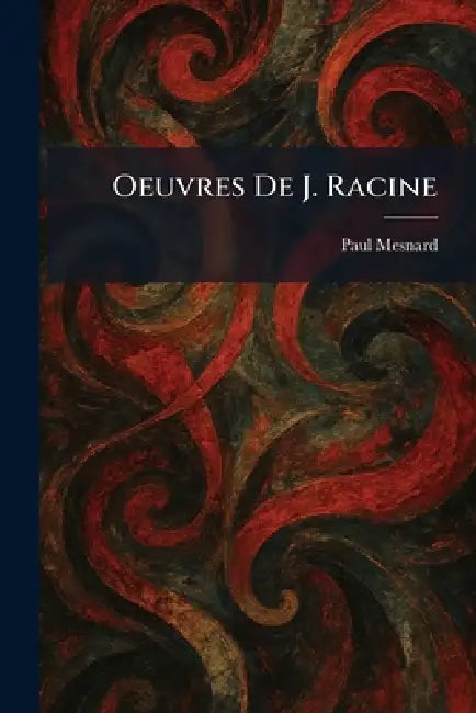 Oeuvres De J. Racine by Paul Mesnard