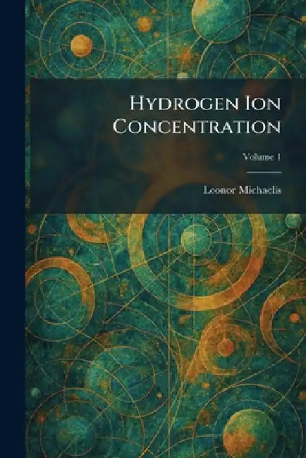 Hydrogen Ion Concentration by Leonor Michaelis